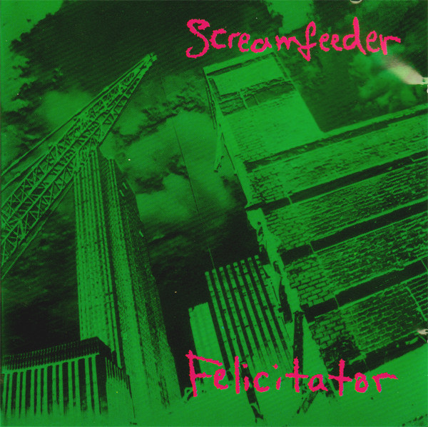 Screamfeeder - Felicitator