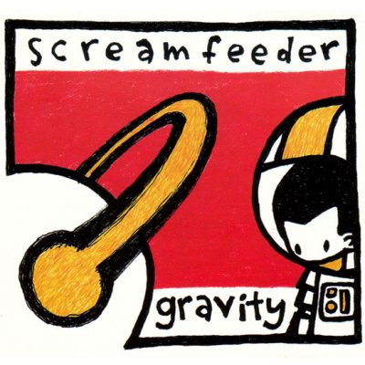 Screamfeeder - Gravity