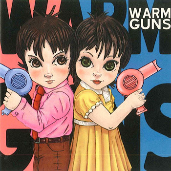 Warm Guns